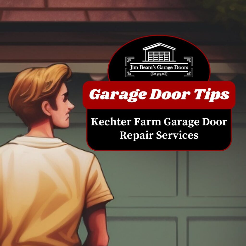 Kechter Farm Garage Door Repair Services
